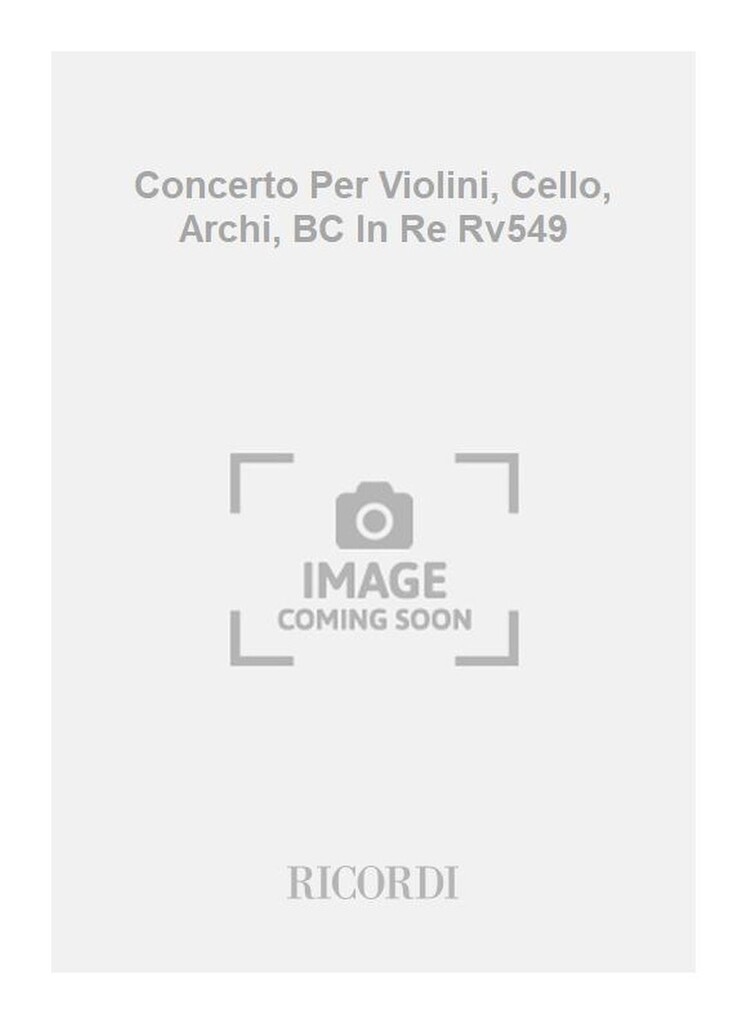 Concerti Per Vl. E Vc. Solisti, Archi E B.C.: